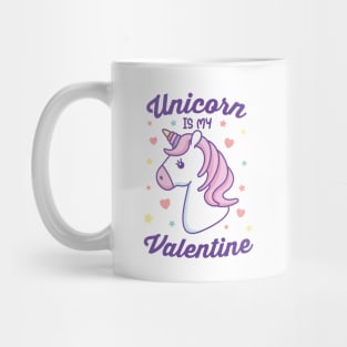 Unicorn is my Valentine Mug